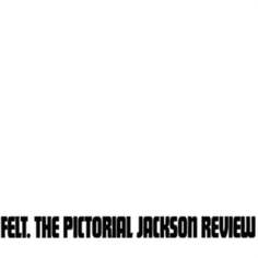 Виниловая пластинка Felt - The Pictorial Jackson Review Cherry Red Records