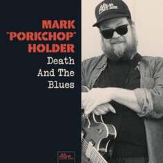 Виниловая пластинка Holder Mark - Death And The Blues Alive Records