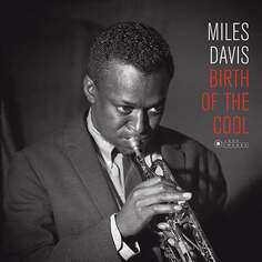 Виниловая пластинка Davis Miles - Birth Of The Cool Jazz Images