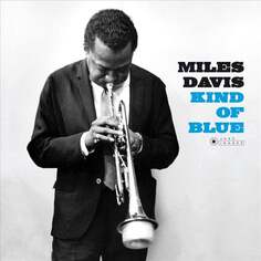 Виниловая пластинка Davis Miles - Kind Of Blue (Limited Edition) Jazz Images