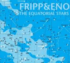 Виниловая пластинка Fripp &amp; Eno - Equatorial Stars DGM