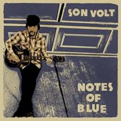 Виниловая пластинка Son Volt - Notes of Blue Transmit Sound