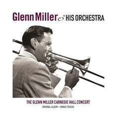 Виниловая пластинка Glenn Miller &amp; His Orchestra - The Glen Miller Carnegie Hall Concert Vinyl Passion
