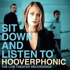 Виниловая пластинка Hooverphonic - Sit Down And Listen To