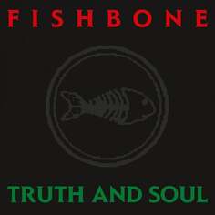 Виниловая пластинка Fishbone - Truth and Soul