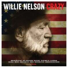 Виниловая пластинка Nelson Willie - Crazy NOT NOW Music