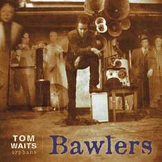 Виниловая пластинка Waits Tom - Bawlers Epitaph
