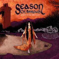 Виниловая пластинка Season of Arrows - Give It to the Mountain Argonauta Records