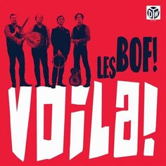 Виниловая пластинка Les Bof! - Voila! Cargo