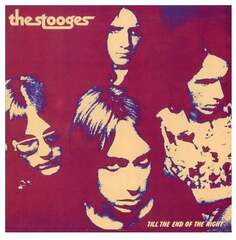 Виниловая пластинка The Stooges - Till the End of the Night (цветной винил) Rough Trade Records