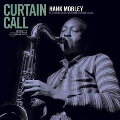 Виниловая пластинка Mobley Hank - Curtain Call Blue Note
