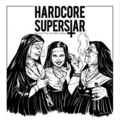 Виниловая пластинка Hardcore Superstar - You Can&apos;t Kill My Rock&apos;n&apos;Roll By Norse Music