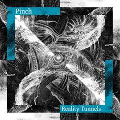 Виниловая пластинка Pinch - Reality Tunnels Tectonic