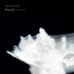 Виниловая пластинка Jana Rush [Dj Jana Rush] - Pariah Objects Limited