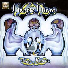Виниловая пластинка Gentle Giant - Three Friends (Reedycja) Good To Go