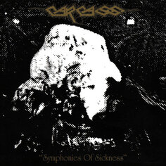 Виниловая пластинка Carcass - Symphonies Of Sickness Earache Records