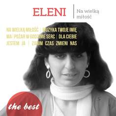Виниловая пластинка Eleni - The Best: Na wielką miłość MTJ Agencja Artystyczna