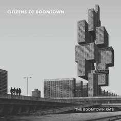 Виниловая пластинка The Boomtown Rats - Citizens Of Boomtown Ada