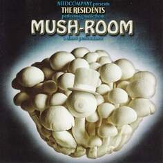 Виниловая пластинка The Residents - Mush-Room (Limited Edition) Suburban Records