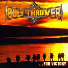 Виниловая пластинка Bolt Thrower - For Victory Earache Records