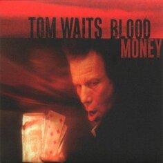 Виниловая пластинка Waits Tom - Blood Money (20th Anniversary) (серебряный металлик, винил) Epitaph