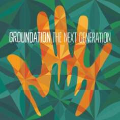 Виниловая пластинка Groundation - The Next Generation Baco Records