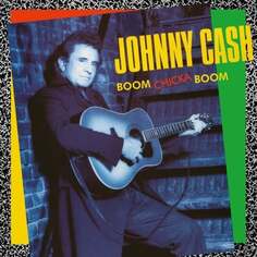 Виниловая пластинка Cash Johnny - Boom Chicka Boom UMC Records