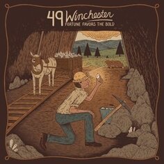Виниловая пластинка 49 Winchester - Fortune Favors the Bold New West Records, Inc.