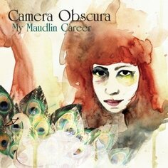 Виниловая пластинка Camera Obscura - My Maudlin Career 4AD