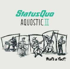 Виниловая пластинка Status Quo - Aquostic II Thats A Fact Edel Records
