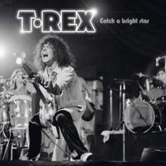 Виниловая пластинка T. Rex - Catch A Bright Star Easy Action Recordings