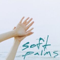 Виниловая пластинка Soft Palms - Soft Palms Everloving