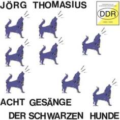Виниловая пластинка Jörg Thomasius - Acht Gesänge Der Schwartzen Hunde Bureau B