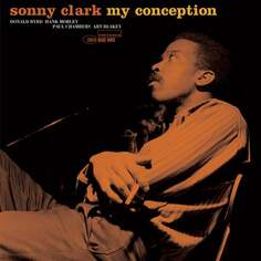 Виниловая пластинка Clark Sonny - My Conception Blue Note Records