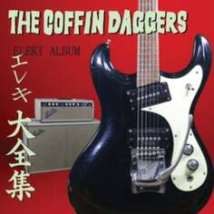 Виниловая пластинка The Coffin Daggers - Eleki Album Cleopatra Records