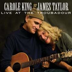 Виниловая пластинка James Taylor &amp; Carole King - Live at the Troubadour Concord