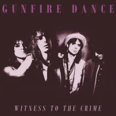 Виниловая пластинка Gunfire Dance - Witness to the Crime Easy Action Recordings