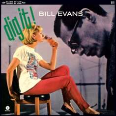 Виниловая пластинка Evans Bill - Dig It! Waxtime