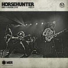 Виниловая пластинка Horsehunter - Day of Doom Live Magnetic Eye Records