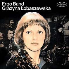 Виниловая пластинка Ergo Band - Ergo Band i Grażyna Łobaszewska Polskie Nagrania