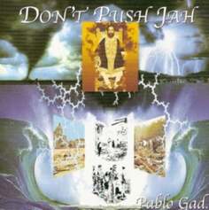 Виниловая пластинка Gad Pablo - Don&apos;t Push Jah
