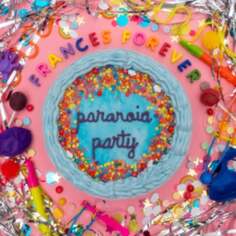 Виниловая пластинка Frances Forever - Paranoia Party Mom & Pop Music