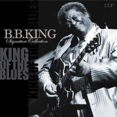 Виниловая пластинка B.B. King - BB King: Signature Collection (Remastered) Vinyl Passion