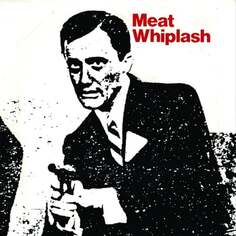 Виниловая пластинка Meat Whiplash - Don&apos;t Slip Up Optic Nerve Recordings