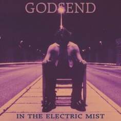 Виниловая пластинка Godsend - In the Electric Mist Petrichor