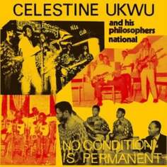 Виниловая пластинка Ukwu Celestine - No Condition Is Permanent Mississippi Records