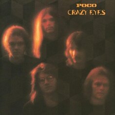 Виниловая пластинка Poco - Crazy Eyes Music ON Vinyl