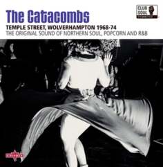 Виниловая пластинка Various Artists - The Catacombs: Temple Street, Wolverhampton 1968-74 Charly Records