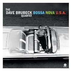 Виниловая пластинка The Dave Brubeck Quartet - Bossa Nova U.S.A. (Remastered) Waxtime