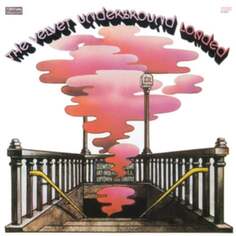 Виниловая пластинка The Velvet Underground - Loaded Warner Music Group